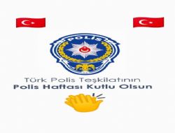 174'ÜNCÜ POLİS HAFTASI KUTLU OLSUN